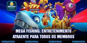 Mega Fishing: Entretenimento atraente para todos os membros