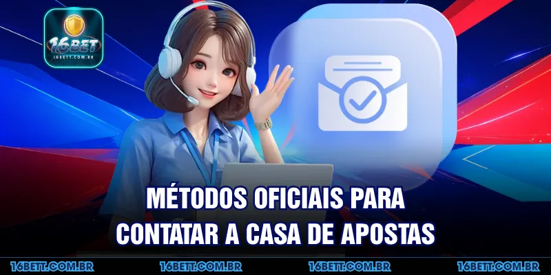 Métodos Oficiais para Contatar a Casa de Apostas