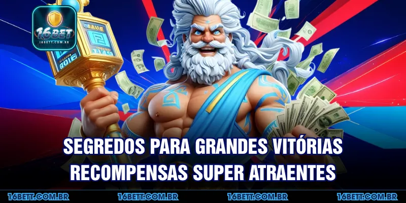 Segredos para Grandes Vitórias, Recompensas Super Atraentes